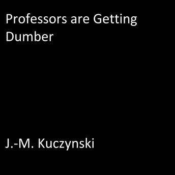 Professors are Getting Dumber