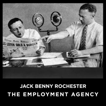 Jack Benny Rochester The Employment Agency, Jack Benny