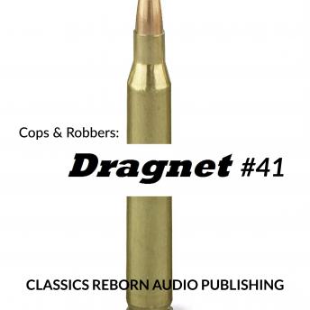 Cops & Robbers: Dragnet #41