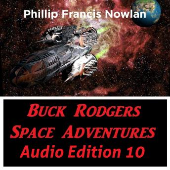 Buck Rodgers Space Adventures Audio Edition 10