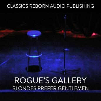 Rogue's Gallery Blondes Prefer Gentelmen