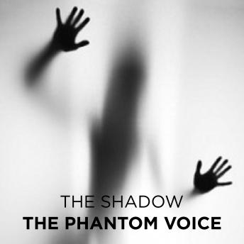 The Phantom Voice