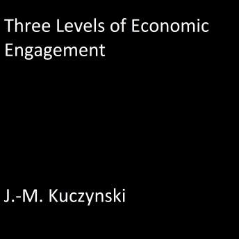 Three Levels of Economic Engagement