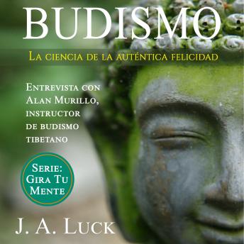 Budismo: la ciencia de la auténtica felicidad
