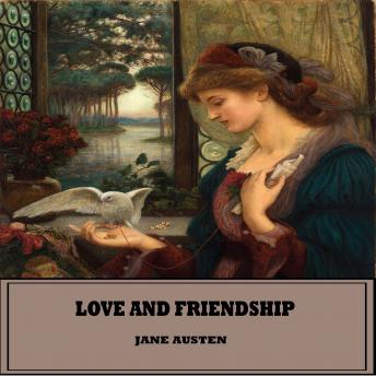 Love And Friendship, Jane Austen