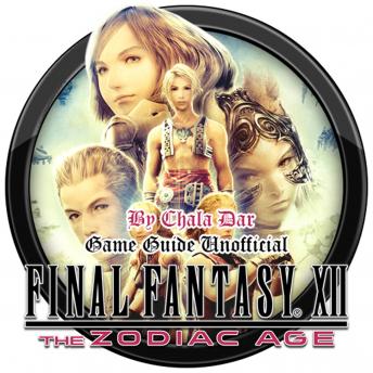 Final Fantasy XII the Zodiac Age Game Guide Unofficial sample.