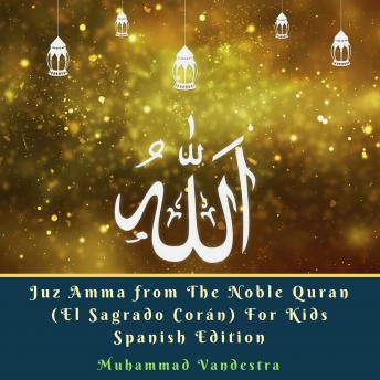 Juz Amma from The Noble Quran (El Sagrado Cor?n) For Kids  Spanish Edition