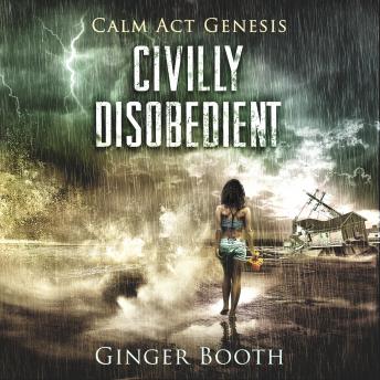 Civilly Disobedient (Calm Act Genesis), Ginger Booth