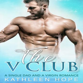 V Club: A Single Dad and a Virgin Romance sample.