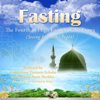 Fasting: The Fourth of High Grades of At-Taqwa