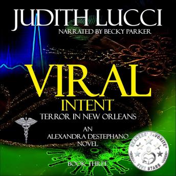 Viral Intent Terror in New Orleans, Judith Lucci