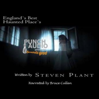 Download England's Best Haunted Places - a short exploration by Steven Plant