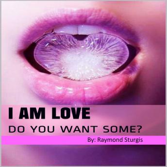 I Am Love: Do You Want Some?
