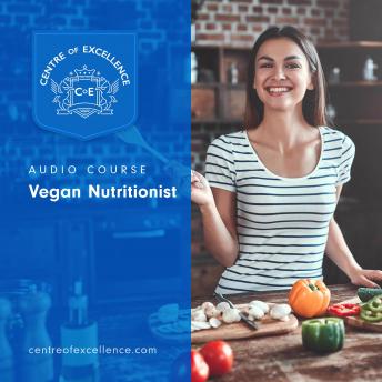 Download Vegan Nutritionist Audio Course by Centre of Excellence