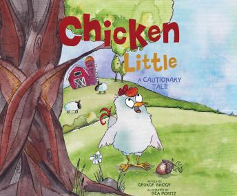 Chicken Little: A Cautionary Tale
