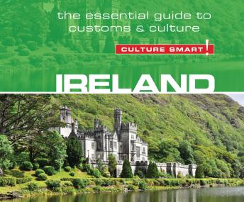 Ireland - Culture Smart!: The Essential Guide to Customs & Culture
