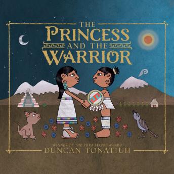 Princess and the Warrior: A Tale of Two Volcanoes, Audio book by Duncan Tonatiuh