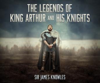 Legends of King Arthur by Alfred Tennyson Legends of King Arthur by Alfred Tennyson
