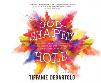 God-Shaped Hole: A Novel