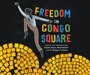 Download Freedom in Congo Square by Carole Boston Weatherford