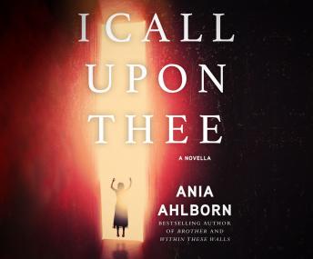 I Call Upon Thee: A Novella