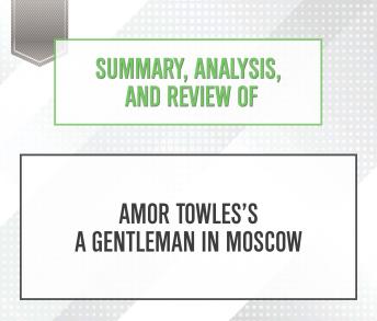 towles a gentleman in moscow towles a gentleman in moscow