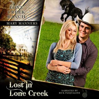 Lost in Lone Creek: Lone Creek Ranch, Mary Manners