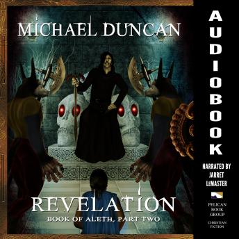 Revelation: Book of Aleth, Part Two, Michael Duncan