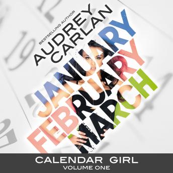 Calendar Girl: Volume One: January, February, March