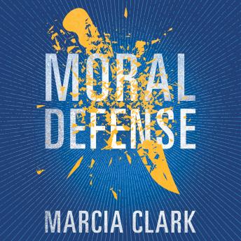 Moral Defense, Audio book by Marcia Clark
