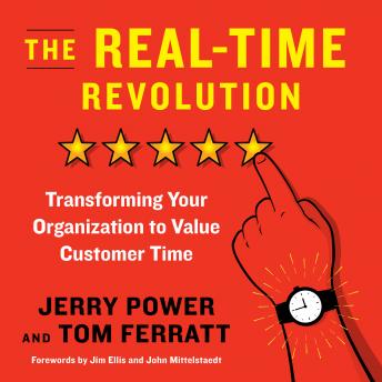 Real-Time Revolution: Transforming Your Organization to Value Customer Time sample.