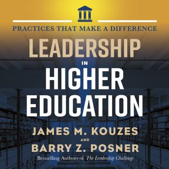 Leadership in Higher Education: Practices That Make A Difference