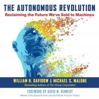 The Autonomous Revolution: Reclaiming the Future We’ve Sold to Machines 