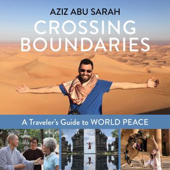 Crossing Boundaries: A Traveler’s Guide to World Peace