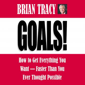 Goals!: How to Get Everything You Want -- Faster Than You Ever Thought Possible sample.