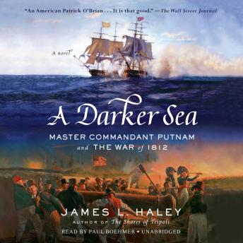 A Darker Sea: Master Commandant Putnam and the War of 1812