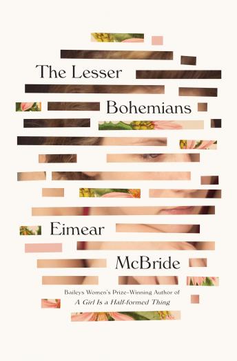 The Lesser Bohemians: A Novel