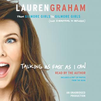 Talking as Fast as I Can: From Gilmore Girls to Gilmore Girls (and Everything in Between) sample.