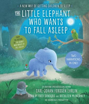 Listen The Little Elephant Who Wants to Fall Asleep: A New Way of Getting Children to Sleep By Carl-Johan Forssén Ehrlin Audiobook audiobook