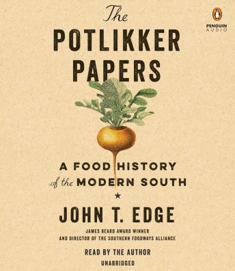 The Potlikker Papers: A Food History of the Modern South