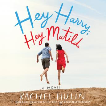 Hey Harry, Hey Matilda: A Novel, Rachel Hulin