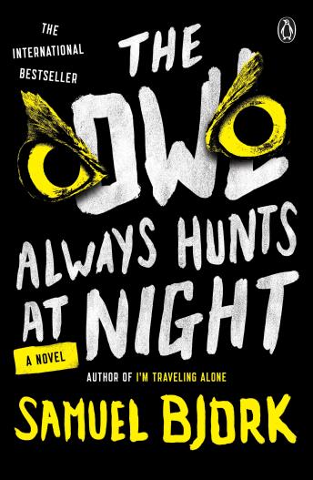 The Owl Always Hunts at Night: A Novel