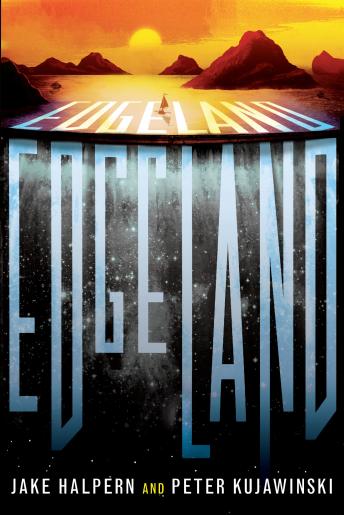 Edgeland, Audio book by Jake Halpern, Peter Kujawinski