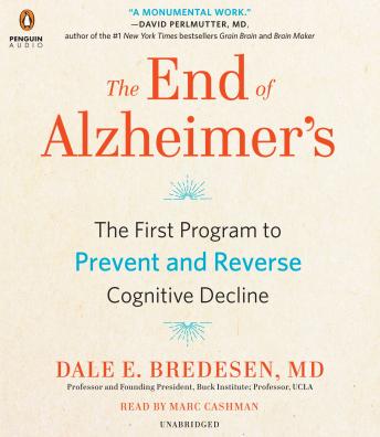 Download End of Alzheimer's: The First Program to Prevent and Reverse Cognitive Decline by Dale Bredesen