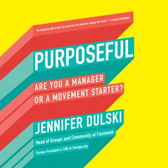 Purposeful: Are You a Manager or a Movement Starter?