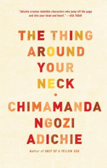 Thing Around Your Neck, Chimamanda Ngozi Adichie