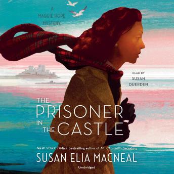 Prisoner in the Castle: A Maggie Hope Mystery, Susan Elia Macneal