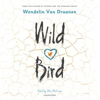 Wild Bird, Audio book by Wendelin Van Draanen