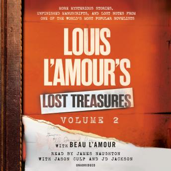 Louis L'Amour's Lost Treasures: Volume 2: More Mysterious Stories, Unfinished Manuscripts, and Lost Notes from One of the World's Most Popular Novelists sample.