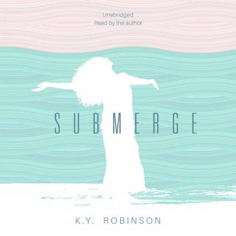 Submerge, K.Y. Robinson